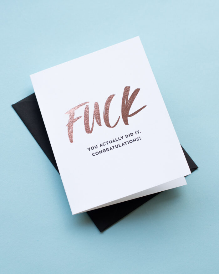 fuck-you-did-it-congratulations-card-swear-word-greetings-silver-ribbon-studio