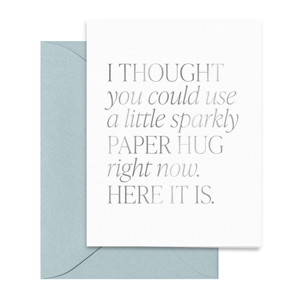 i-thought-you-could-use-a-sparkly-paper-hug-thinking-of-you-card-silver-foil-greetings