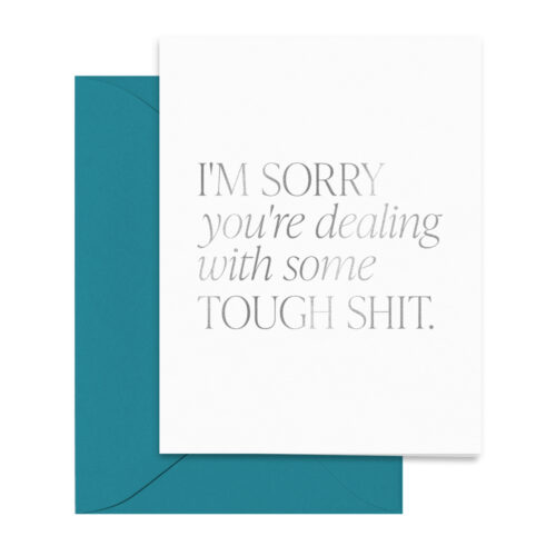 im-sorry-youre-dealing-with-some-tough-shit-thinking-of-you-card-silver-foil-greetings