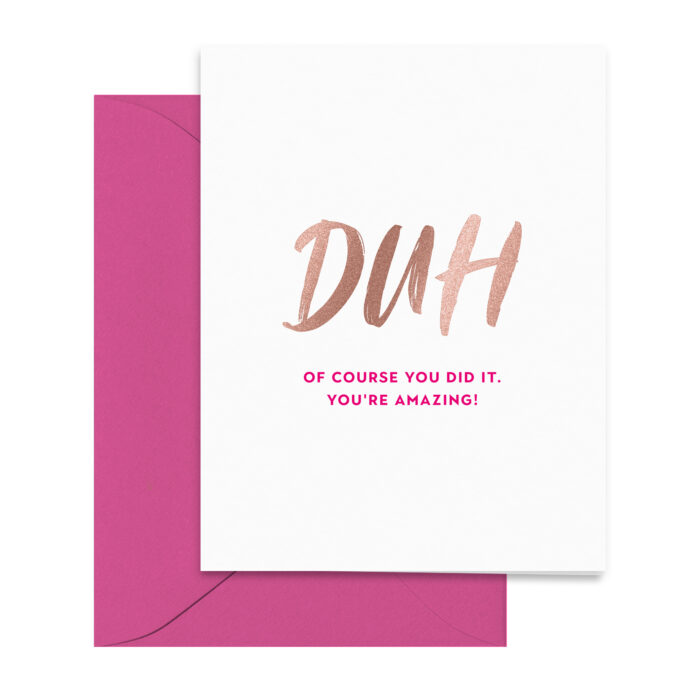 rose-gold-pink-duh-of-course-youre-amazing-modern-folded-greeting-card