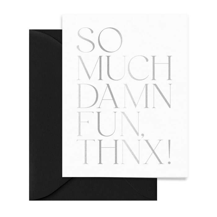 silver-foil-black-so-much-damn-fun-thnx-thank-you-card-folded