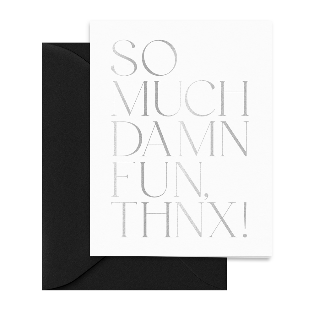 silver-foil-black-so-much-damn-fun-thnx-thank-you-card-folded
