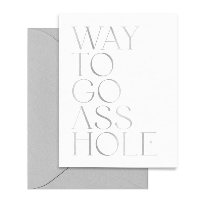 silver-foil-grey-way-to-go-asshole-swear-word-card-folded