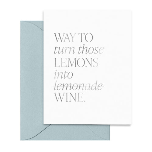 way-to-turn-those-lemons-into-wine-encouragement-card-silver-foil-greetings