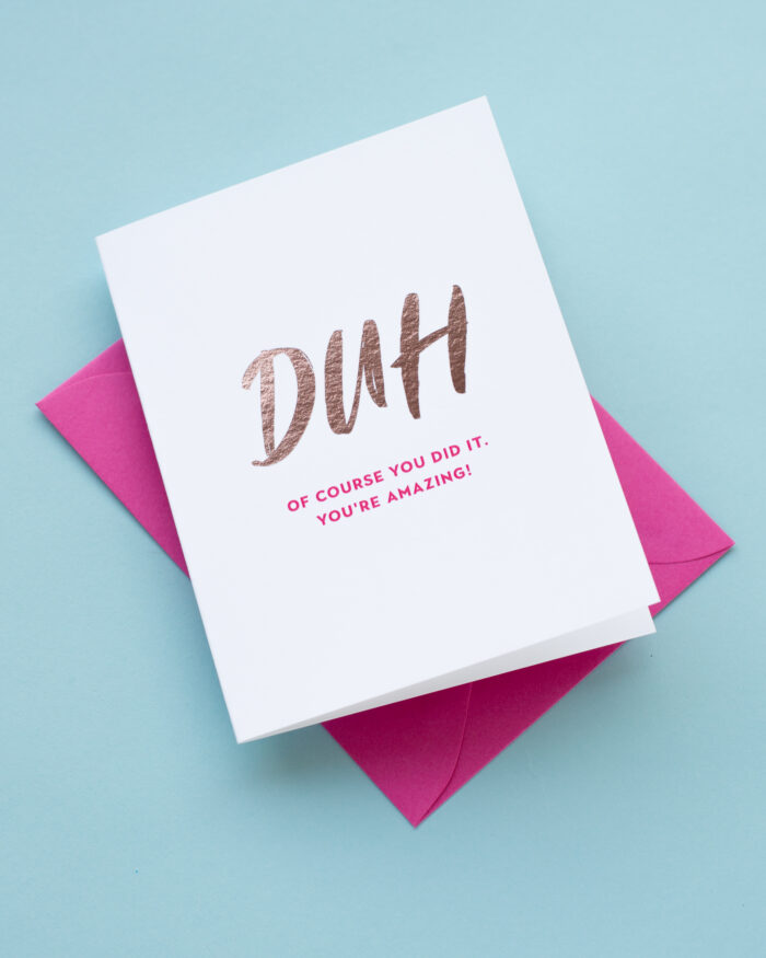 youre-amazing-duh-of-course-you-did-congrats-card-rose-gold-foil-silver-ribbon-studio-greeting-cards