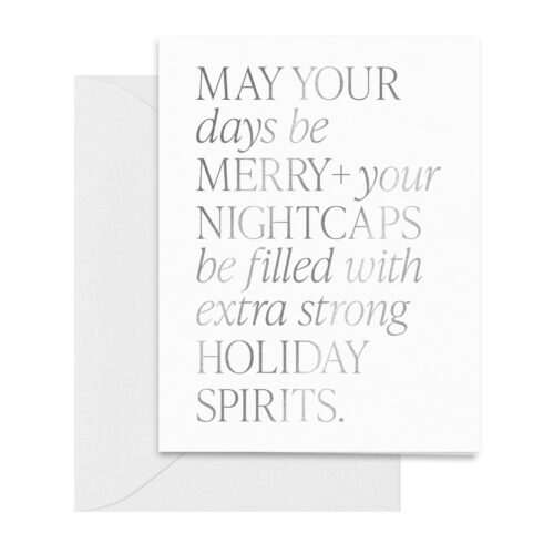 holidays-may-your-days-be-merry-nightcaps-extra-strong-holiday-spirits-card-silver-foil-greetings