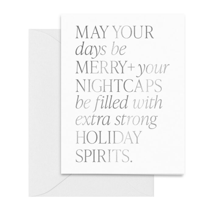 holidays-may-your-days-be-merry-nightcaps-extra-strong-holiday-spirits-card-silver-foil-greetings