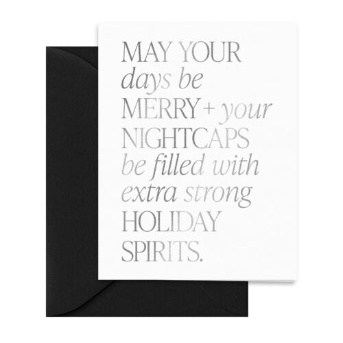 holidays-may-your-days-be-merry-nightcaps-extra-strong-holiday-spirits-card-silver-foil-greetings