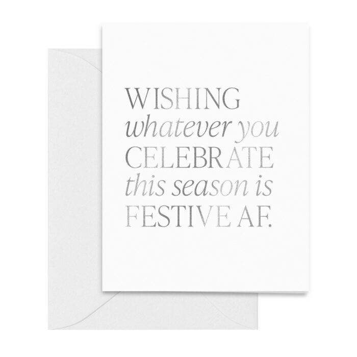 holidays-wishing-whatever-you-celebrate-this-season-is-festive-as-fuck-naughty-adult-holiday-card-silver-foil-greetings